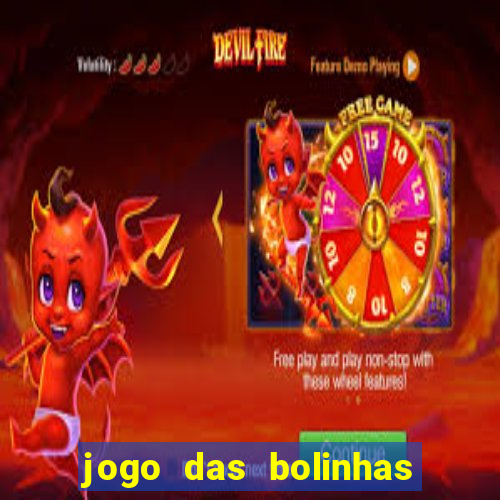 jogo das bolinhas que ganha dinheiro